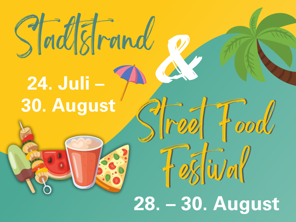 Banner mit Veranstaltungshinweis: „Stadtstrand 24. Juli–30. August“ und „Street Food Festival 28.–30. August“, sommerliche Motive wie Palme, Sonnenschirm sowie Illustrationen von Getränken, Pizza und Eis.